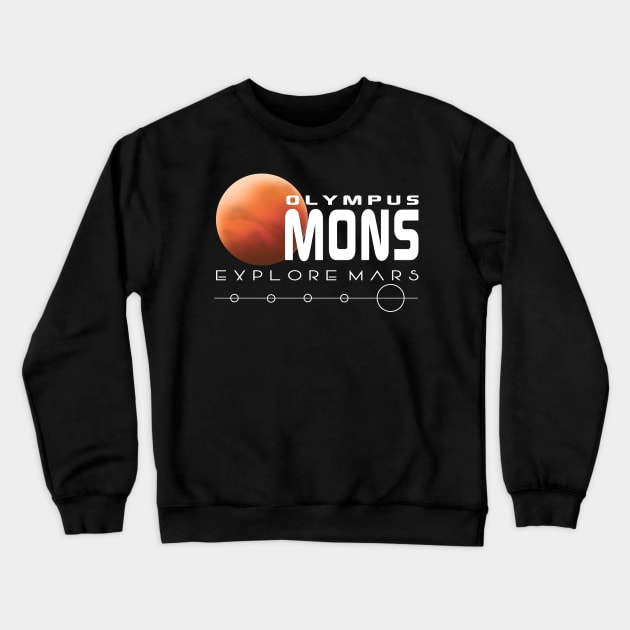 Olympus Mons Explore Mars Crewneck Sweatshirt by Duckfieldsketchbook01